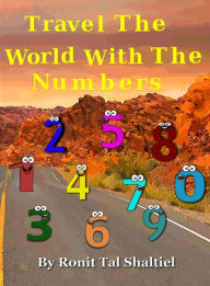 Title: Travel the World with the Numbers (The Adventures of the Numbers, #2), Author: Ronit Tal Shaltiel