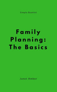 Title: Family Planning: The Basics, Author: Janet Amber