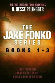 Title: The Jake Fonko Series: Books 1, 2 & 3, Author: B. Hesse Pflingger