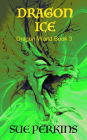 Dragon Ice (Dragon World, #3)