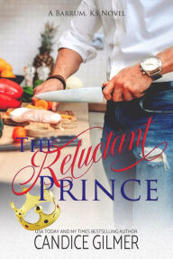 Title: The Reluctant Prince (Barrum, Ks, #0), Author: Candice Gilmer