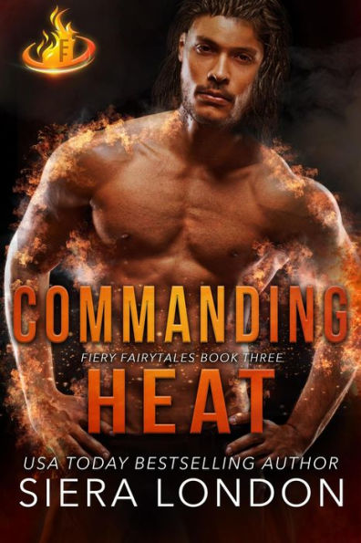 Commanding Heat (Fiery Fairytales, #3)