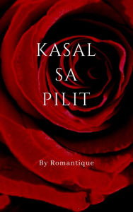 Title: Kasal sa Pilit, Author: Romantique