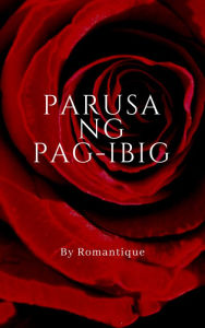 Title: Parusa ng Pag-ibig, Author: Romantique