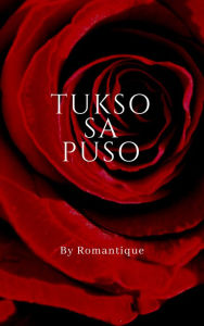 Title: Tukso sa Puso, Author: Romantique