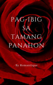 Title: Pag-ibig sa Tamang Panahon, Author: Romantique
