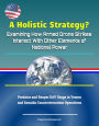 A Holistic Strategy? Examining How Armed Drone Strikes Interact With Other Elements of National Power: Predator and Reaper UAV Usage in Yemen and Somalia Counterterrorism Operations