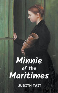 Title: Minnie of the Maritimes, Author: Judith Tait