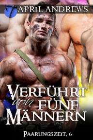 Title: Verführt von fünf Männern, Author: April Andrews