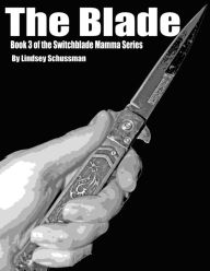 Title: The Blade, Author: Lindsey Schussman