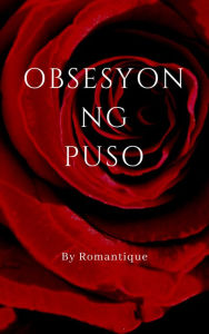 Title: Obsesyon ng Puso, Author: Romantique