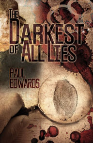 Title: The Darkest of All Lies, Author: Paul Edwards