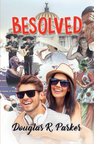 Title: Besolved, Author: Douglas R. Parker