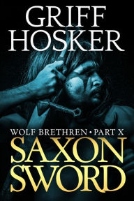 Title: Saxon Sword, Author: Griff Hosker