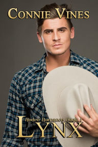 Title: Lynx, Rodeo Romance Book 1, Author: Connie Vines