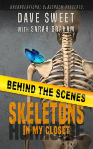 Title: Behind the Scenes: Skeletons in My Closet, Author: Dave Sweet