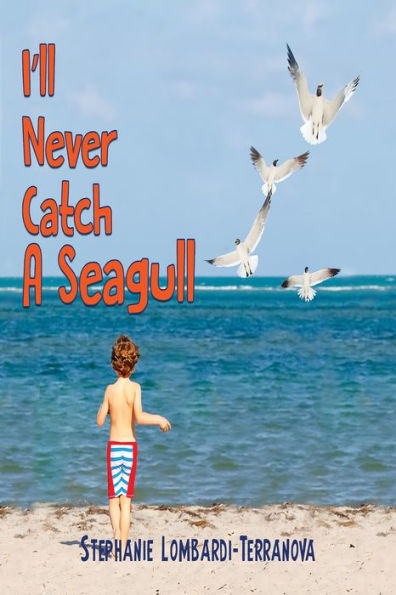 I'll Never Catch A Seagull