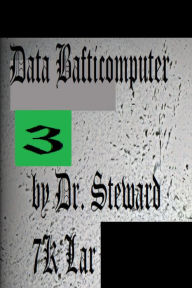 Title: Data Bafticomputer 3, Author: Dr. Steward 7K Lar