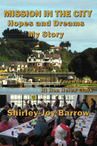 Title: Mission in the City: Hopes and Dreams - My Story, Author: Shirley-Joy Barrow