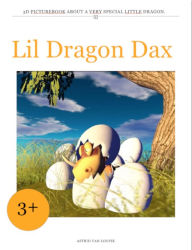 Title: Lil Dragon Dax, Author: Astrid van Loopik