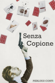 Title: Senza Copione, Author: Pierluigi Conti