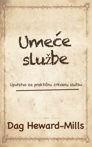 Umece sluzbe (Uputstvo za prakticnu crkvenu sluzbu)