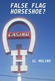 Title: False Flag Horseshoe ?, Author: El Molino