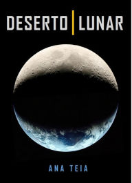 Title: Deserto Lunar, Author: Ana Teia