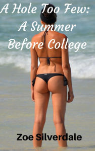 Title: A Hole Too Few: A Summer Before College, Author: Zoe Silverdale