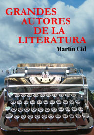 Title: Grandes Autores de la Literatura, Author: Martin Cid