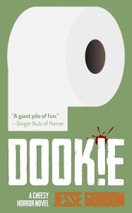 Title: Dookie: A Cheesy Horror Novel, Author: Jesse Gordon