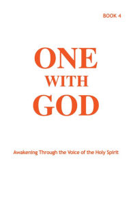 Title: One With God: Awakening Through the Voice of the Holy Spirit - Book 4, Author: Marjorie Tyler