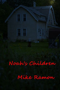 Title: Noah's Children, Author: Mike Ramon