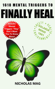 Title: 1618 Mental Triggers to Finally Heal, Author: Nicholas Mag