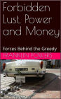Forbidden Lust, Power, and Money