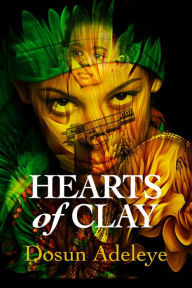 Title: Hearts of Clay, Author: Dosun Adeleye