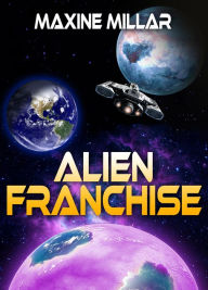 Title: Alien Franchise (Niseyen Galaxy, #6), Author: Maxine Millar