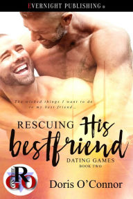 Title: Rescuing His Best Friend, Author: Doris O'Connor