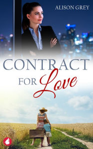 Title: Contract for Love, Author: Alison Grey