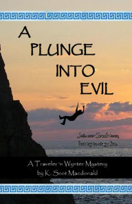 Title: A Plunge Into Evil, Author: K. Scot Macdonald