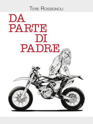 Title: Da parte di padre, Author: Tere Rossignoli