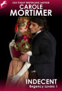 Indecent (Regency Lovers 1)