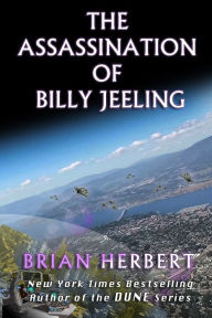 Title: The Assassination of Billy Jeeling, Author: Brian Herbert