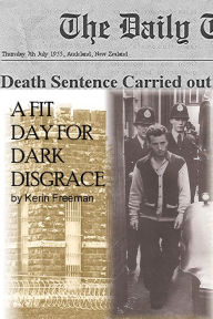 Title: A Fit Day For Dark Disgrace, Author: Kerin Freeman