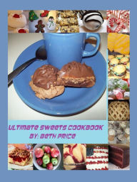 Title: Ultimate Sweets Cookbook, Author: Beth Price