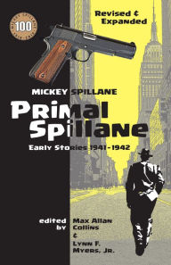 Title: Primal Spillane: Early Stories 1941 - 1942, Author: Mickey Spillane