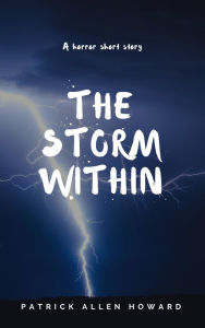 Title: The Storm Within, Author: Patrick Allen Howard