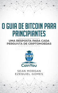 Title: O Guia De Bitcion Para Principiantes (Premium), Author: Sean O'Donoghue Morgan