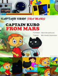 Title: Kaptajn Kuro Fra Mars, Author: Nick Broadhurst