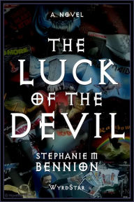 Title: The Luck Of The Devil, Author: Steph Bennion